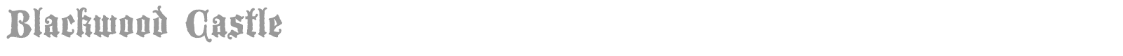 Blackwood Castle font preview